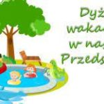 DYŻUR WAKACYJNY